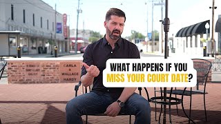 What Happens If You Miss Your Court Date?