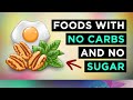 The HEALTHIEST Foods With No Carbs & No Sugar