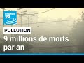 La pollution tue 9 millions de personnes par an dans le monde  france 24