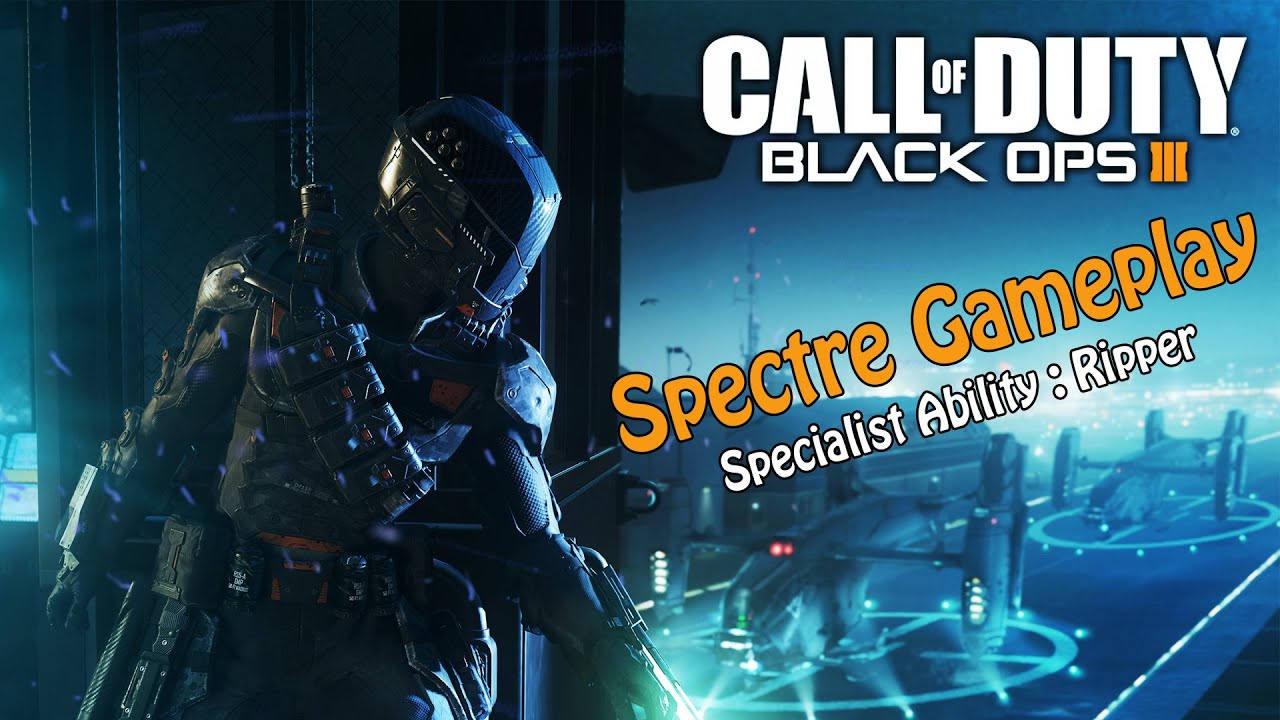 Black Ops 3 : Spectre | Ripper Gameplay