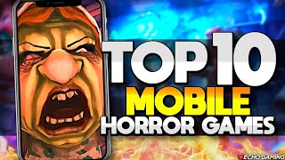 Top 10 Mobile HORROR Games 2023