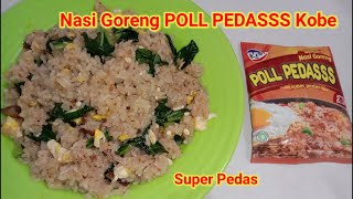Nasi Goreng POLL PEDASSS KOBE. Super Pedas. Mudah dan Praktis.