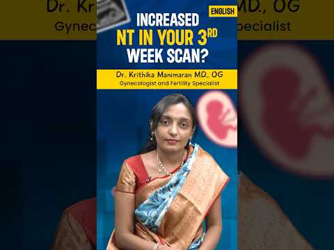 Increased NT in 3rd Week Scan  | What It Means &amp; Next Steps - Video Editing Services Chennai | MS MediaCorp