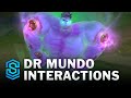 Dr. Mundo Special Interactions