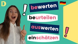 Was ist der Unterschied: bewerten, beurteilen, auswerten, einschätzen? I deutsch lernen b2, c1