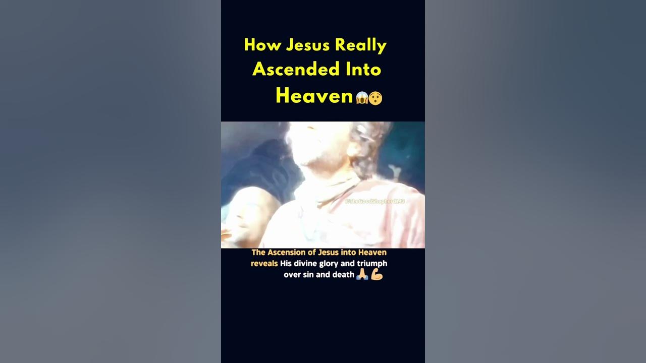 How Jesus Really Ascended Into Heaven 😳😱 #shorts #youtube #catholic #ascension #jesus #fyp