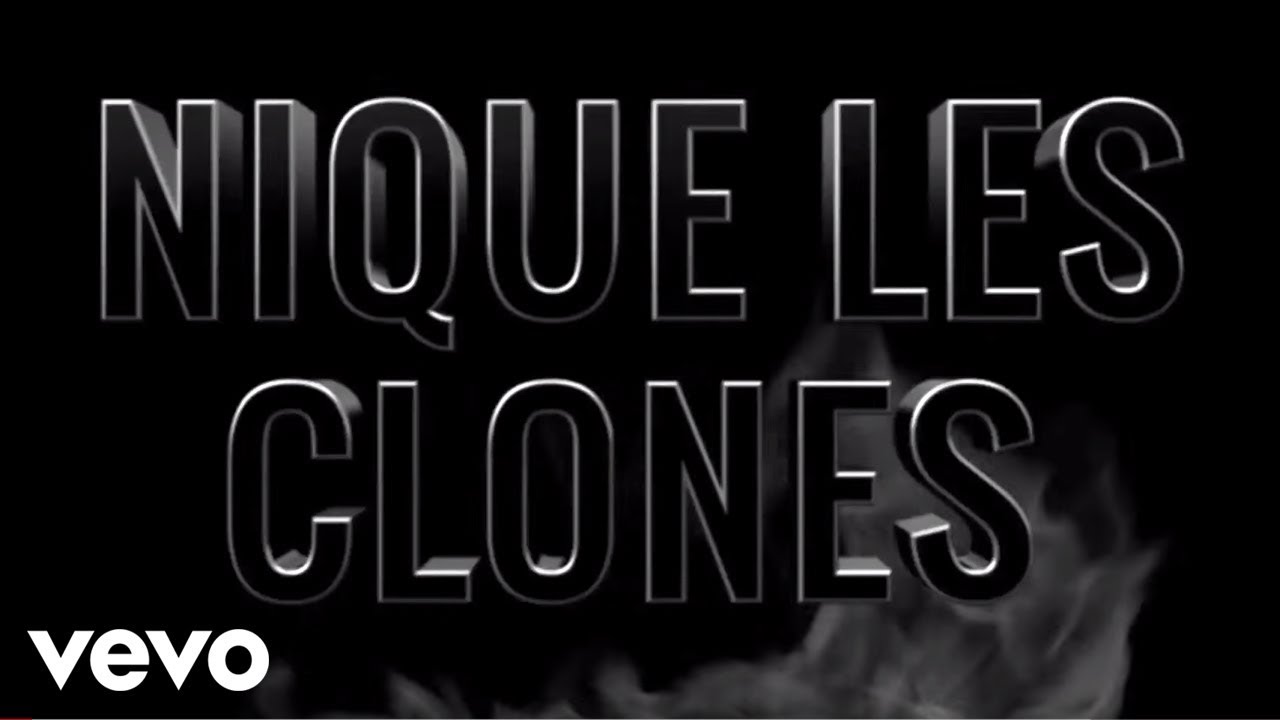 Nekfeu   Nique les clones Pt II Clip Officiel