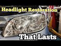 Headlight restoration that lasts