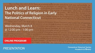 Lunch and Learn: The Politics of Religion in Early National Connecticut