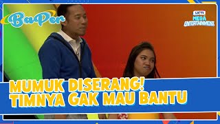 Semua Kontestan Nyerang Mumuk! Termasuk Timnya Sendiri | BAPER | EPS.15 (5/9)
