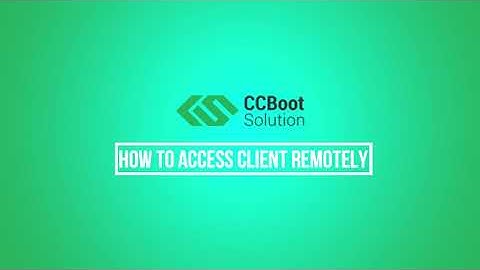 CCBootCloud : How to access client remotely