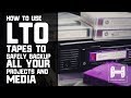 How to use LTO Tapes to Safely Backup All Your Projects