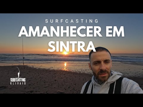 Amanhecer em Sintra - Surfcasting Olivais - YouTube