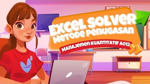 Tutorial Penyelesaian Studi Kasus Metode Penugasan-Menggunakan Excel Solver