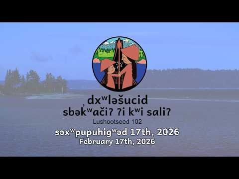 Lushootseed 102 Winter 2026 Day 21 