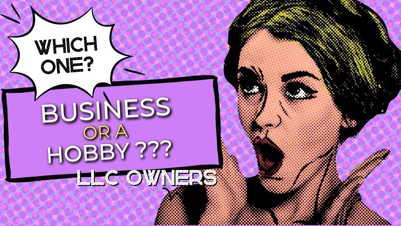 Do you have a Business or a Hobby (VERY IMPORTANT)