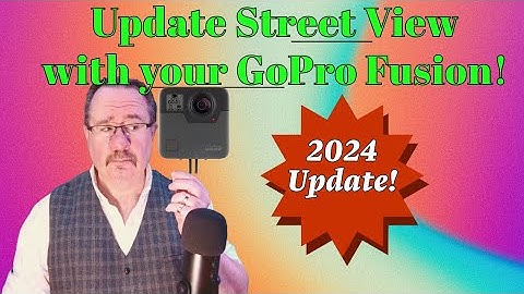How to easily update Google Street View with a GoPro Fusion! 2024 update!