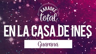 En la Casa de Inés - Guaraná - Karaoke con coros