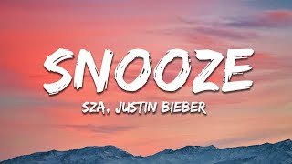 SZA, Justin Bieber - Snooze (Lyrics)