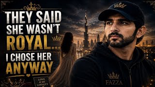 THEY SAID SHE WASN'T ROYAL I CHOSE HER ANYWAY|THE WOMAN WHO CHANGED A PRINCE'S HEART | Fazza Poetry 