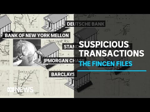 FinCEN files reveal suspicious transactions were waved through despite red flags | ABC News