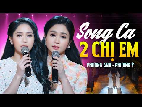 Song Ca 2 Chị Em PHƯƠNG ANH & PHƯƠNG Ý - Tuyệt Phẩm Bolero Hay Nhất 2026