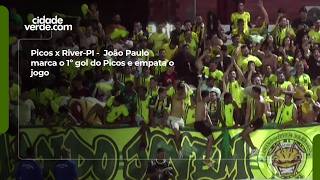 Picos x River-PI -  João Paulo marca o 1º gol do Picos e empata o jogo