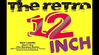 Ken Laszlo - Don't Cry (The Marquee Remix)