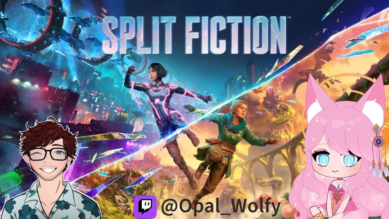 Split Fiction pt1 ~ Opal & Hubby's Split Adventure Begins ~