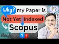 Why Paper is Missing in Scopus Database || scopus indexing time after publication || Hindi || 2023
