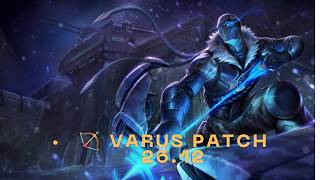 ⚡ VARUS PATCH 26.12 – LA LÉTALITÉ EST MORTE ? (Nerfs &amp; Buffs)