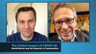 Ian Bremmer & David Sinclair: Global Impact of COVID-19 | Conversation Between Experts | GZERO Media