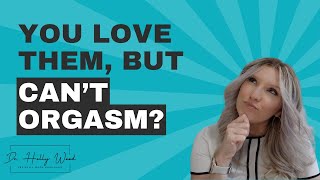 The REAL Reason You Struggle to Orgasm With a Partner
