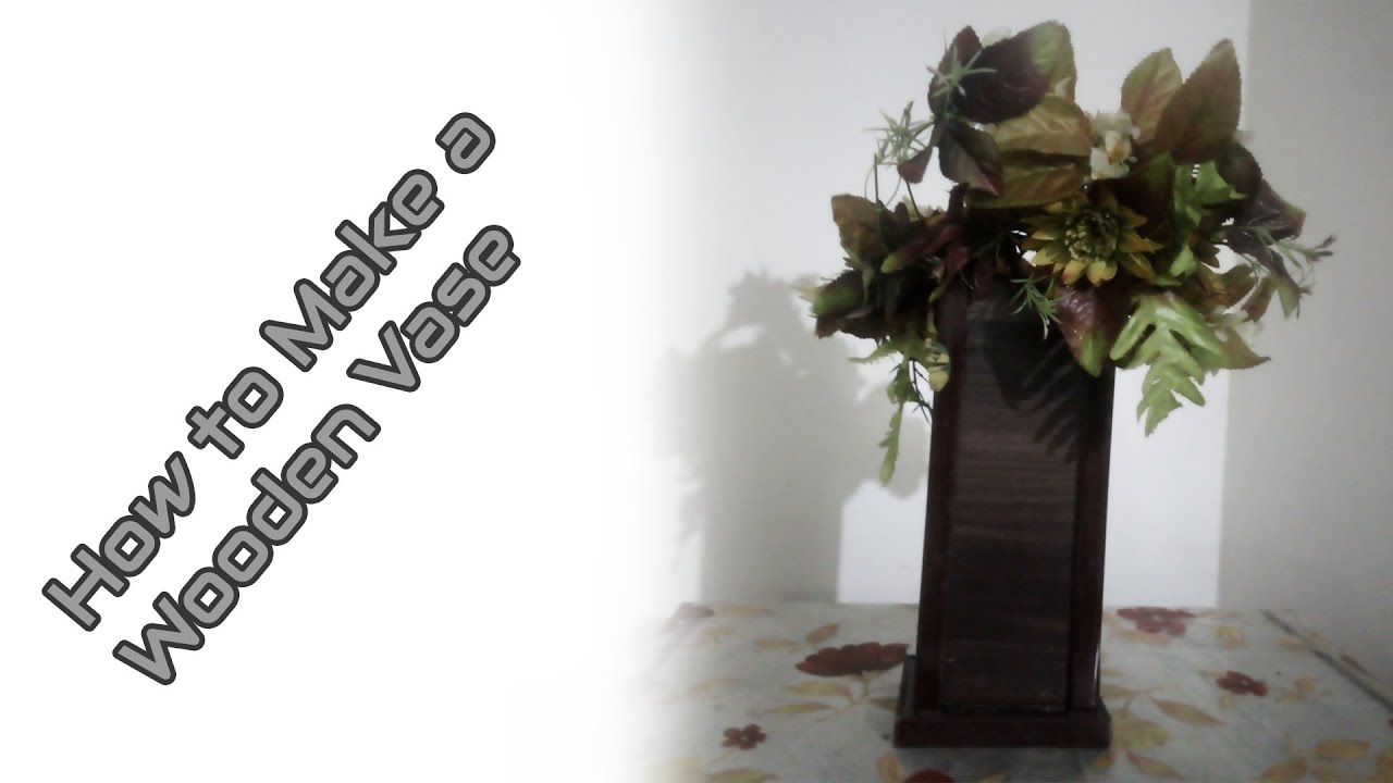 How to Make a wooden Vase 