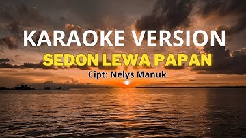 LAGU KARAOKE SEDON LEWA PAPAN_L. Wurin Cipt: Nelys Manuk