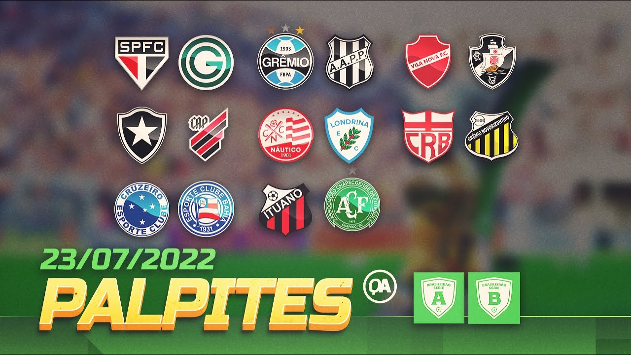 Palpites de futebol para hoje 23/07/2022 - Brasileirão Série A 19ª rodada Série B + Bilhete Pronto