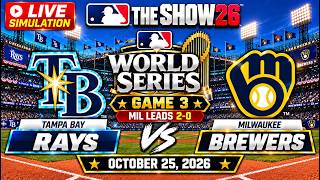 Milwaukee Brewers vs Tampa Bay Rays | October 25, 2026 | MLB World Series Game 3 Live Simulation