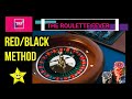 Redblack method  the roulette fever 