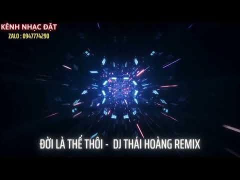 Video Quách Beem - Đời Là Thế Thôi - DJ Thái Hoàng Full Remix - youtube