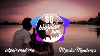 Marília Mendonça - APAIXONADINHA feat. Léo Santana e Didá Banda Feminina (8D AUDIO)