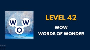 Wow words of wonders level 42