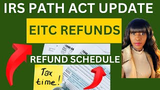 PATH ACT REFUNDS- EITC FILERS-2025 IRS TAX REFUND UPDATE