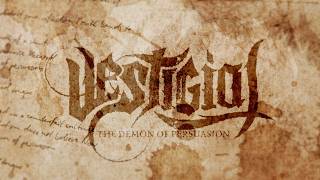 Vestigial - The Demon of Persuasion (Official Music Video)