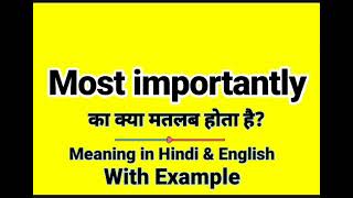 Most importantly meaning in Hindi | Most importantly ka kya matlab hota hai | daily use words