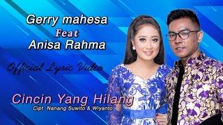 Anisa Rahma Feat Gerry Mahesa - Cincin Yang Hilang (Official Lyric Video)