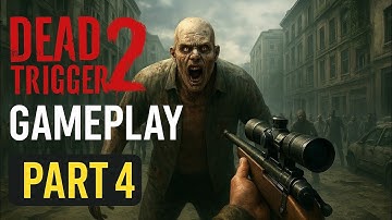 Dead Trigger 2 | Gameplay part 4