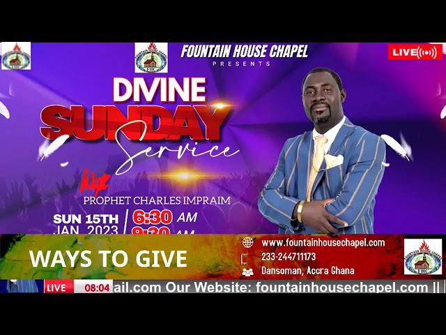 ⁣Fountain House Chapel  Sunday,15th January 2023 Divine 1st Service with Prophet Charles Impraim