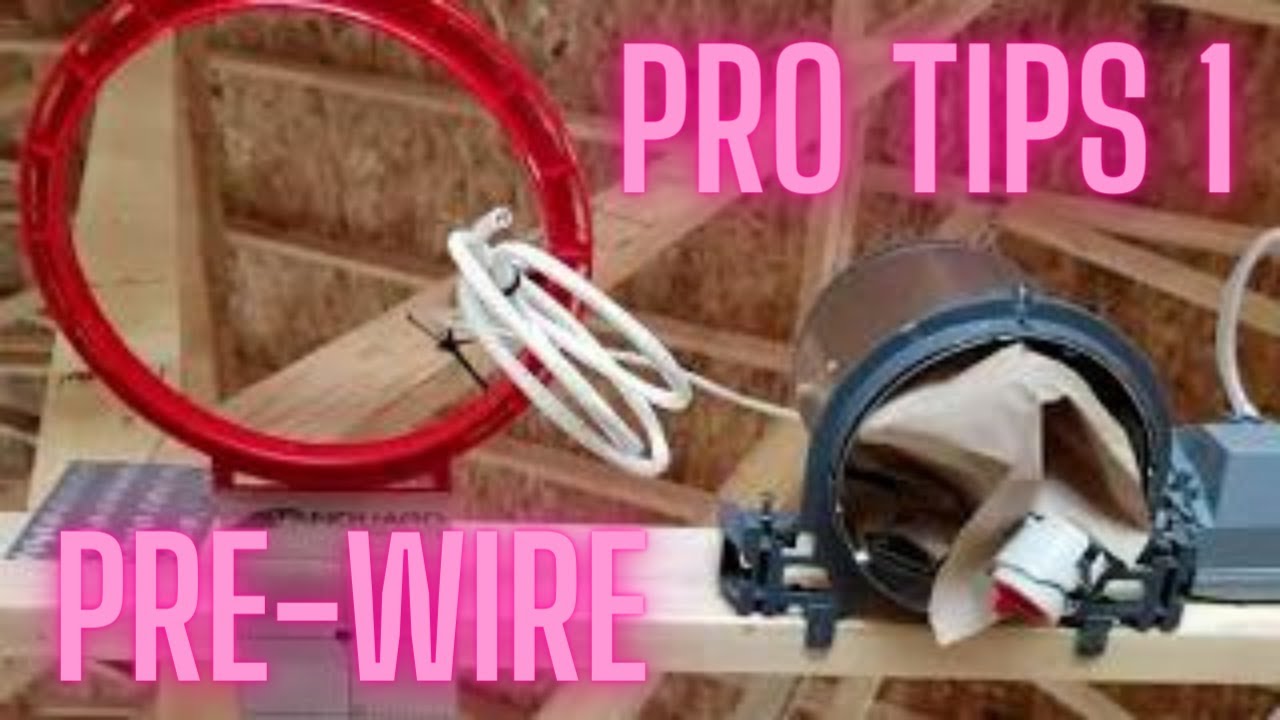 Pro tips part 1 Audio Video New Construction Prewire Home Theater TV Inwall In ceiling
