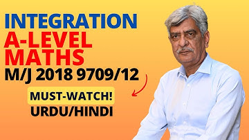 A-Level Maths - INTEGRATION 9709/12 M/J 2018 Q#11 Solution |Ultimate Guide (Part 10)