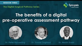The Benefits of a Digital Pre-operative Assessment Pathway | Digital Surgical Pathways Series